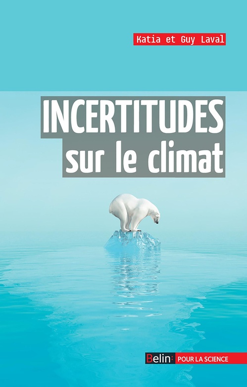 Couverture ebook de Incertitudes sur le climat, de Guy Laval, Katia Laval