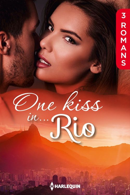 Couverture ebook de One kiss in... Rio, de Maggie Cox, Anne Mather, Kay Thorpe