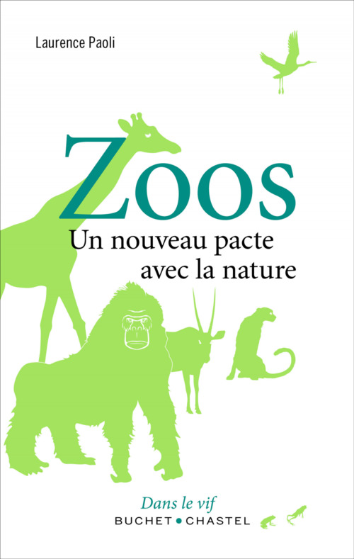 Couverture ebook de Zoos. Un nouveau pacte avec la nature, de Laurence Paoli