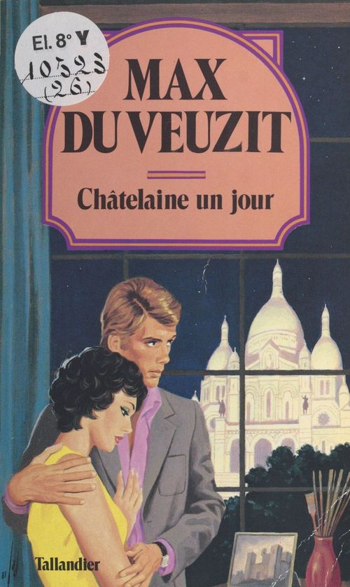 Couverture ebook de Châtelaine un jour, de Max Du Veuzit