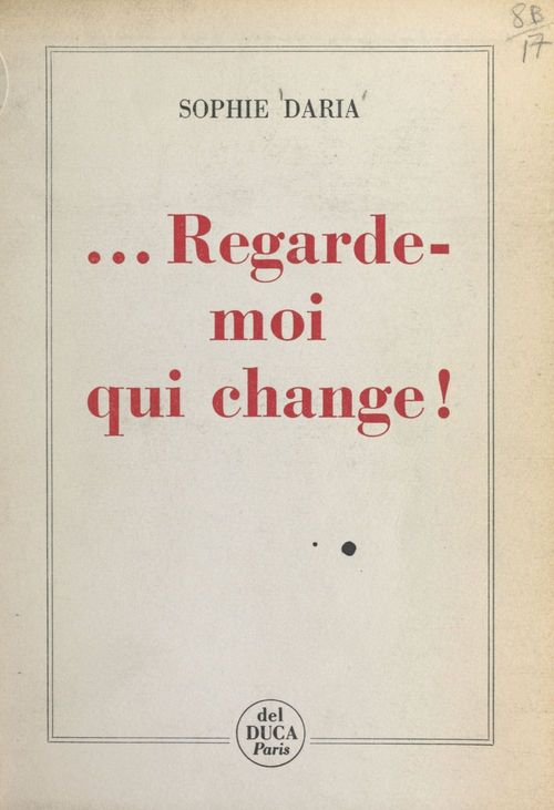 Couverture ebook de Regarde-moi qui change !, de Sophie Daria