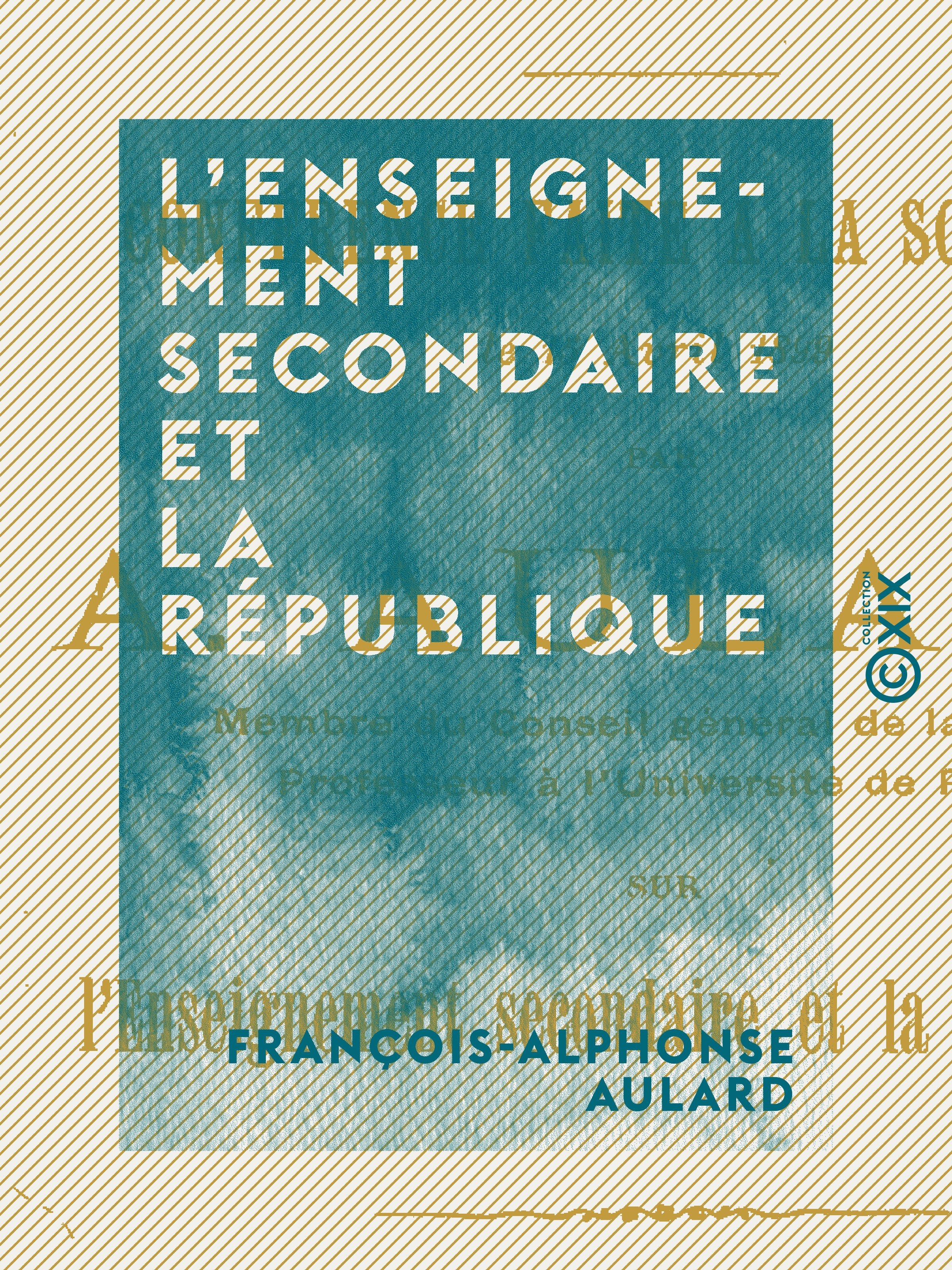 ebook cover of L'Enseignement secondaire et la République, by Francois-Alphonse Aulard