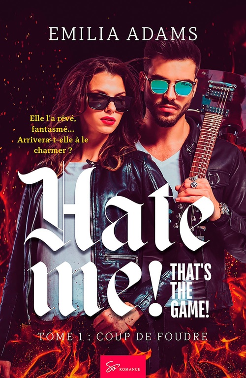 Couverture ebook de Hate me! That's the game! - Coup de foudre, de Emilia Adams