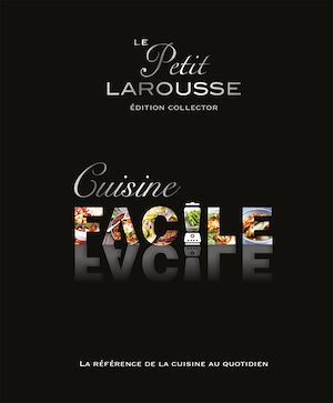Couverture ebook de Petit Larousse Cuisine facile Collector, de Collectif