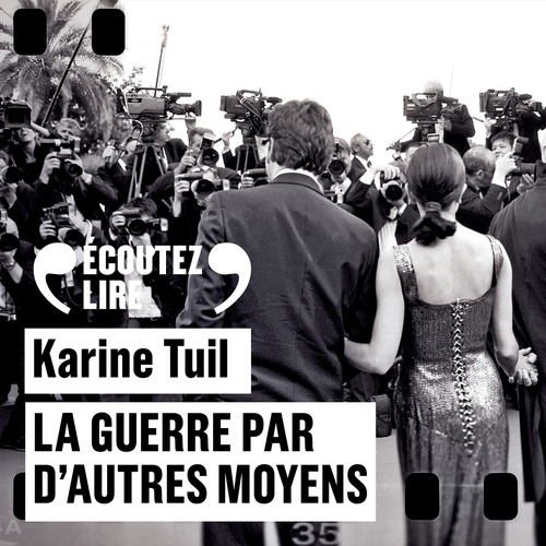 audiobook cover of La guerre par d'autres moyens, by Karine Tuil