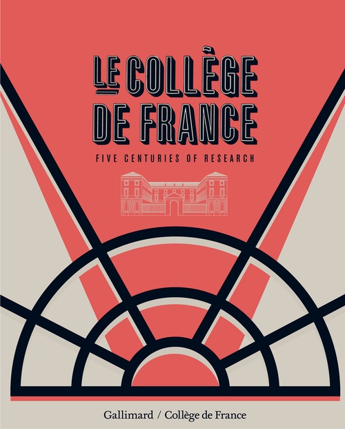 Couverture ebook de Le Collège de France. Five centuries of research (English Edition), de Collectif