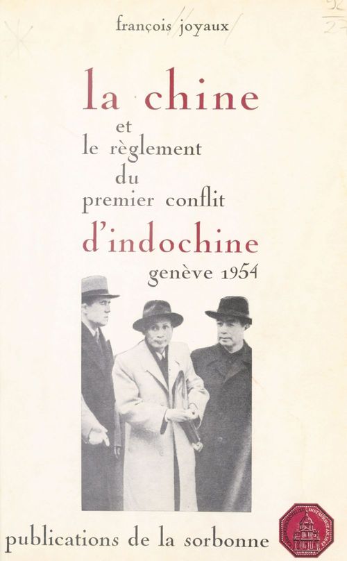 Couverture ebook de La Chine et le règlement du premier conflit d'Indochine, de François Joyaux