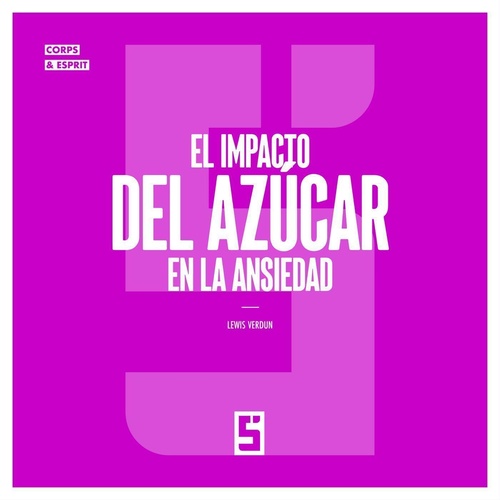 Couverture ebook de El impacto del azúcar en la ansiedad, de Lewis Verdun