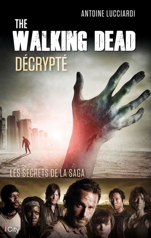 Couverture ebook de The Walking Dead décrypté, de Antoine Lucciardi