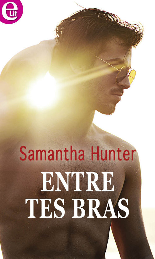 Couverture ebook de Entre tes bras, de Samantha Hunter