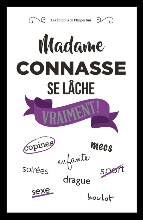 ebook cover of Madame Connasse se lâche vraiment !, by Madame Connasse