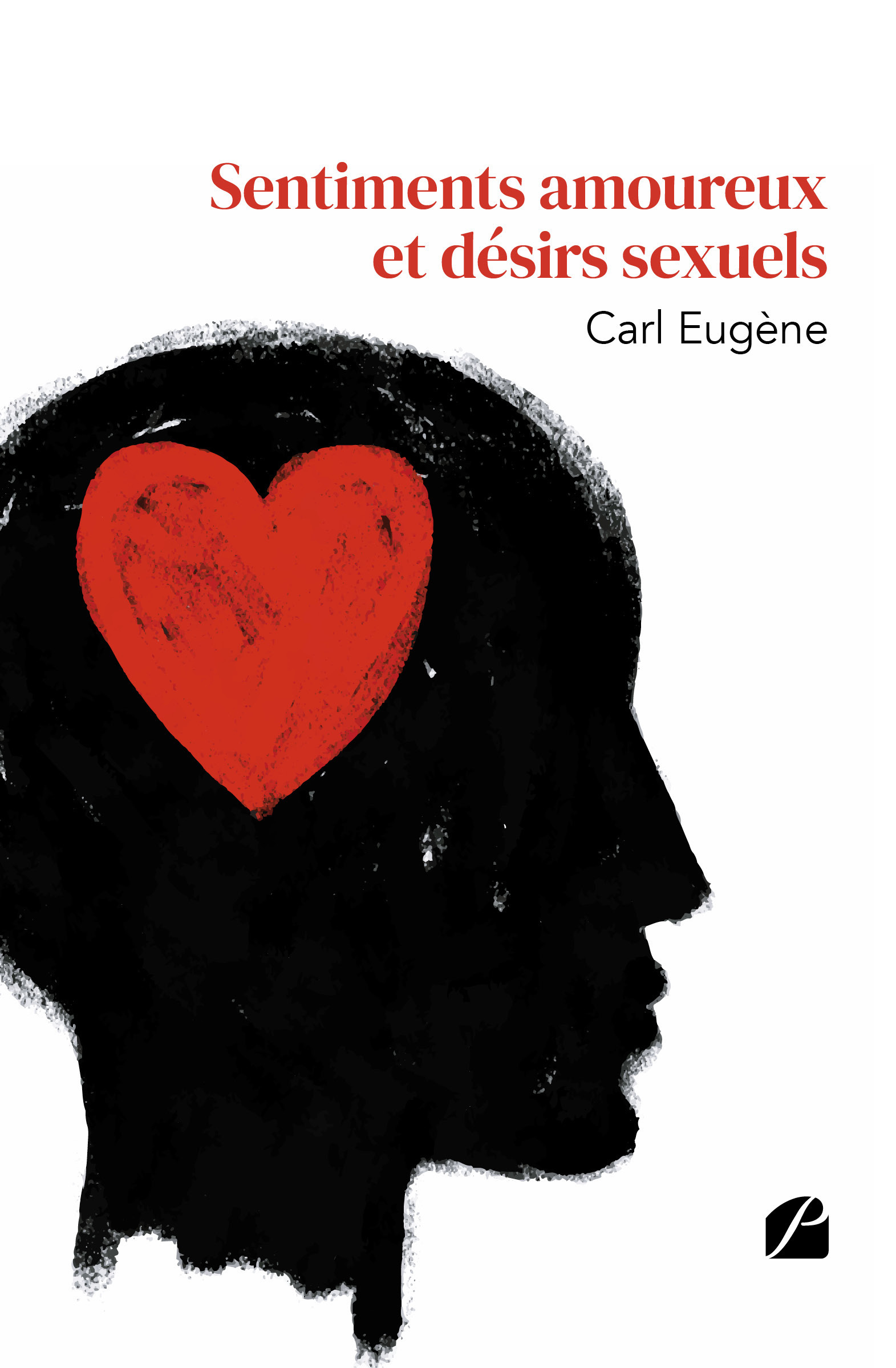 ebook cover of Sentiments amoureux et désirs sexuels, by Carl Eugène