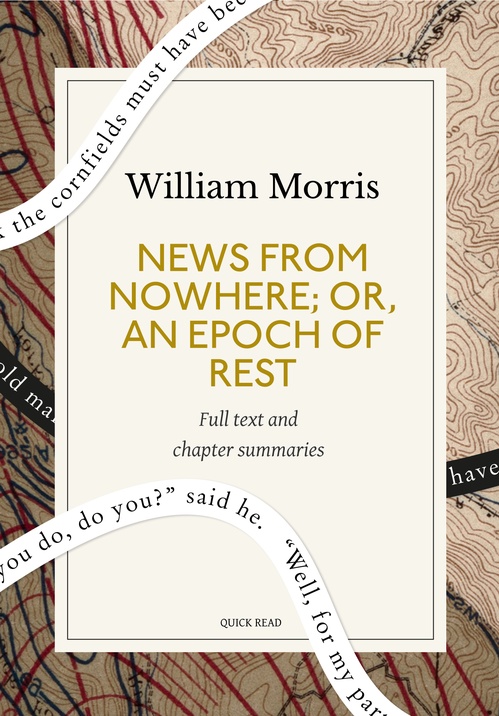 ebook cover of News from Nowhere; Or, An Epoch of Rest: A Quick Read edition, by Quick Read, William Morris