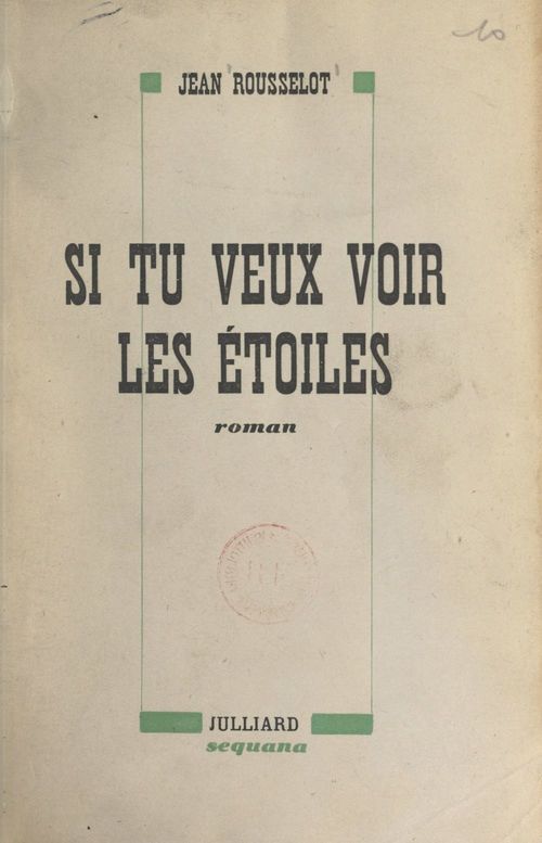 Couverture ebook de Si tu veux voir les étoiles, de Jean Rousselot