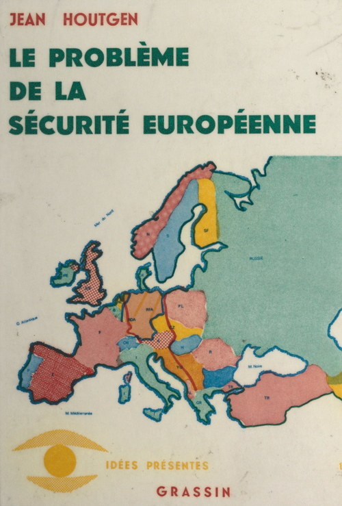 Couverture ebook de Le problème de la sécurité européenne, de Jean Houtgen
