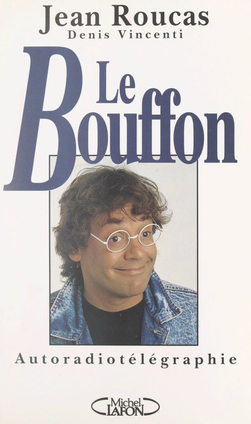 Couverture ebook de Le bouffon, de Denis Vincenti, Jean Roucas