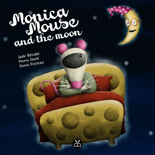 ebook cover of Monica Mouse and the moon, by Jade Bérubé