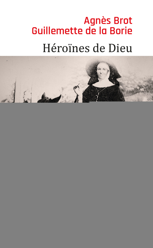 ebook cover of Héroïnes de Dieu, by Agnès Brot, Guillemette de La Borie