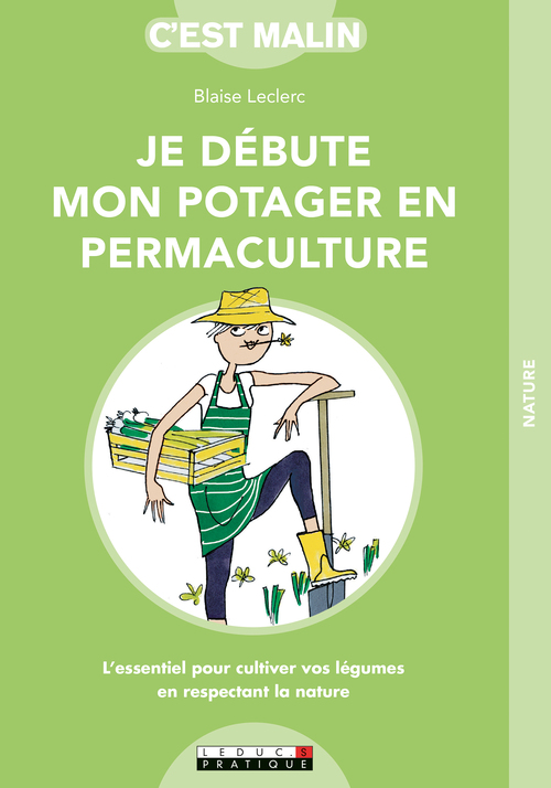 Couverture ebook de Je débute mon potager en permaculture, c'est malin, de Blaise Leclerc