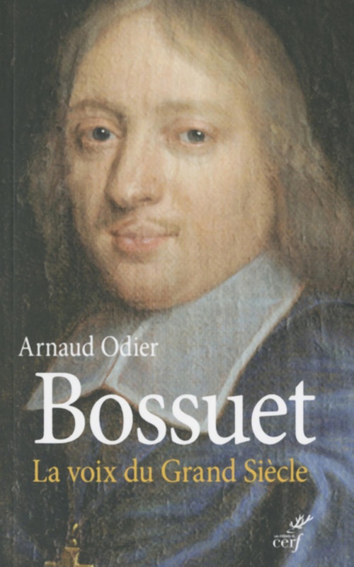 ebook cover of BOSSUET. LA VOIX DU GRAND SIÈCLE, by Arnaud Odier