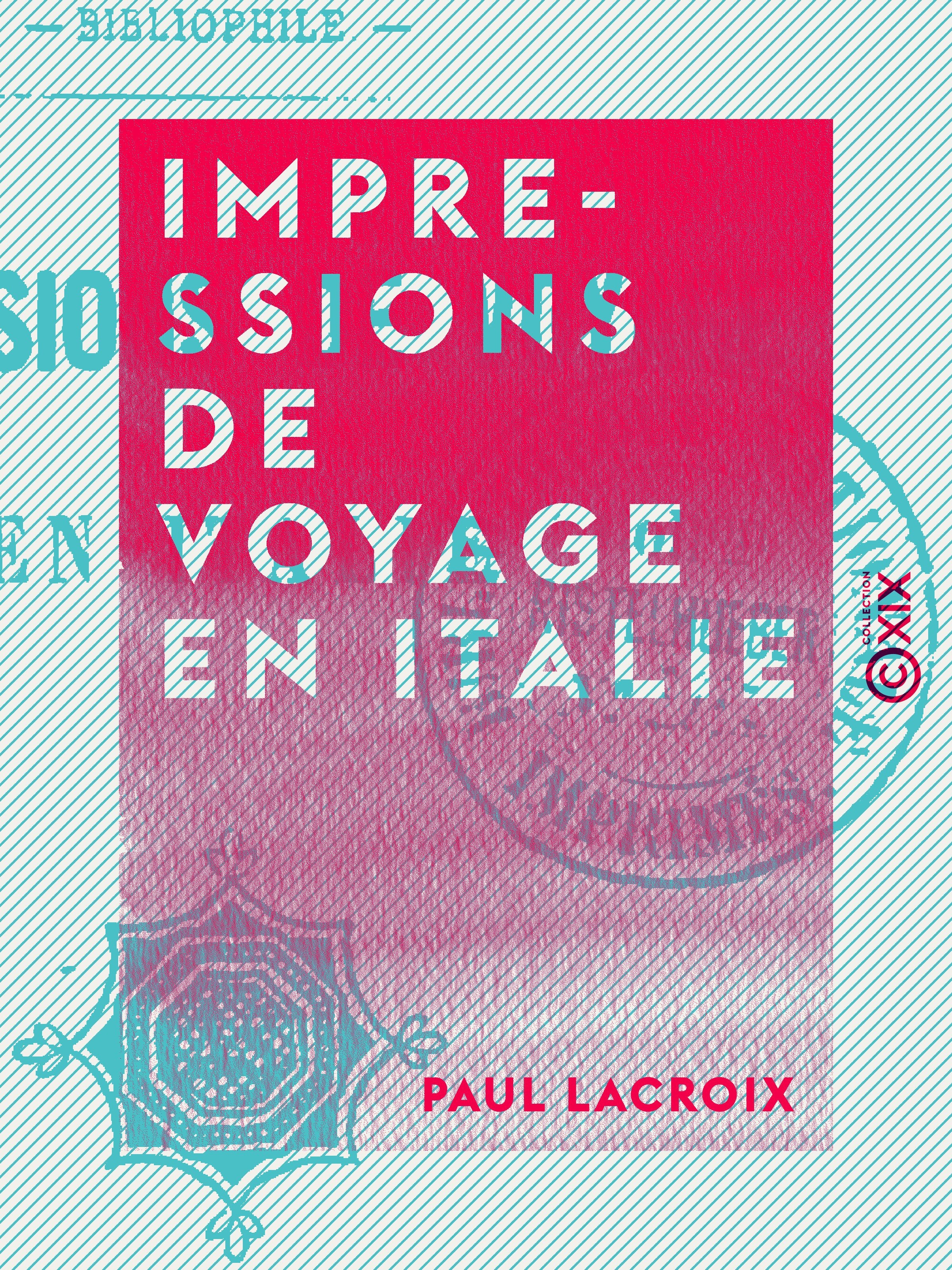 Couverture ebook de Impressions de voyage en Italie, de Paul Lacroix