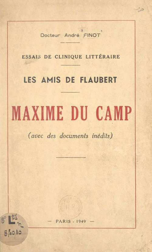 ebook cover of Les amis de Flaubert. Maxime du Camp, by Andre Finot