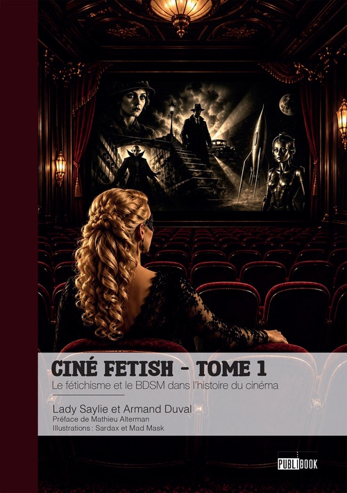 Couverture ebook de Ciné Fetish - Tome 1, de Lady Saylie, Armand Duval, Sadax, Mad Mask
