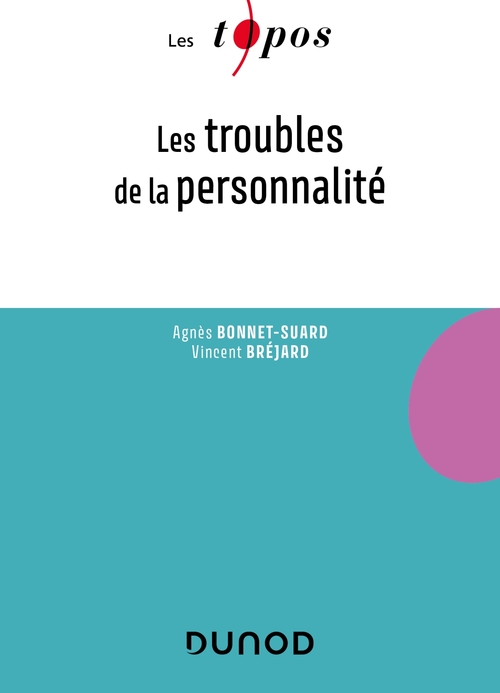 Couverture ebook de Les troubles de la personnalité, de Agnès Bonnet-Suard, Vincent Bréjard