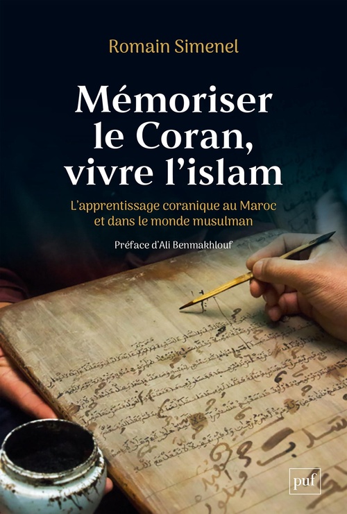 Couverture ebook de Mémoriser le Coran, vivre l'islam : L´apprentissage coranique au Maroc et dans le monde musulman, de Romain Simenel