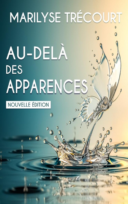 Couverture ebook de Au-delà des apparences..., de Marilyse Trécourt