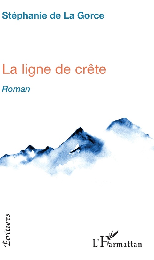 Couverture ebook de La ligne de crête, de Stephanie De La Gorce