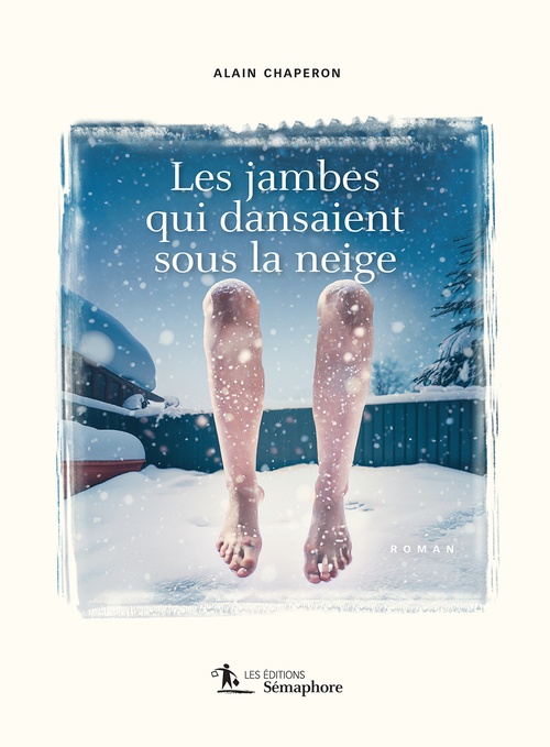ebook cover of Jambes qui dansaient sous la neige (Les), by Alain Chaperon