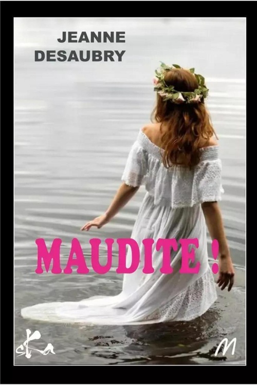 Couverture ebook de Maudite, de Jeanne Desaubry