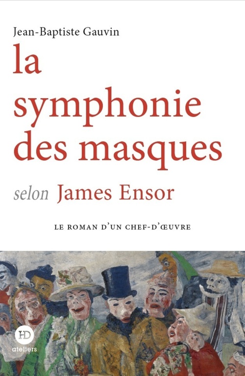 ebook cover of La symphonie des masques selon James Ensor, by Jean-Baptiste Gauvin
