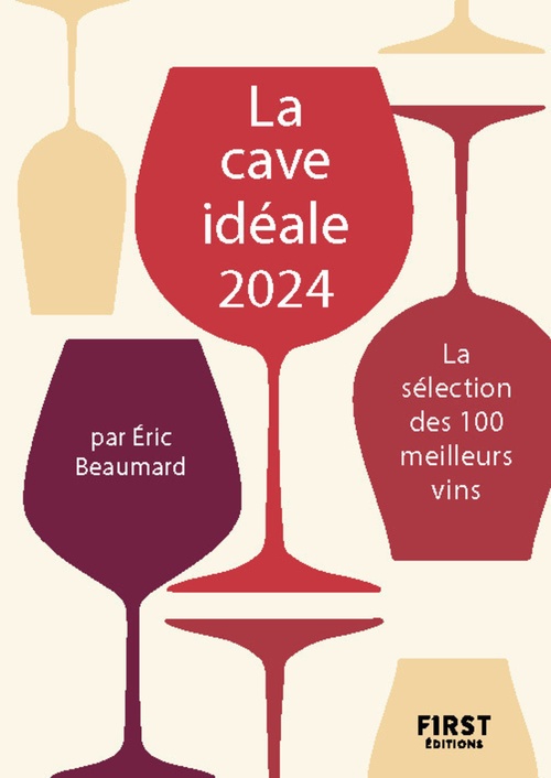 ebook cover of La cave idéale 2024 - La sélection des 100 meilleurs vins, by Catherine Gerbod, Éric Beaumard