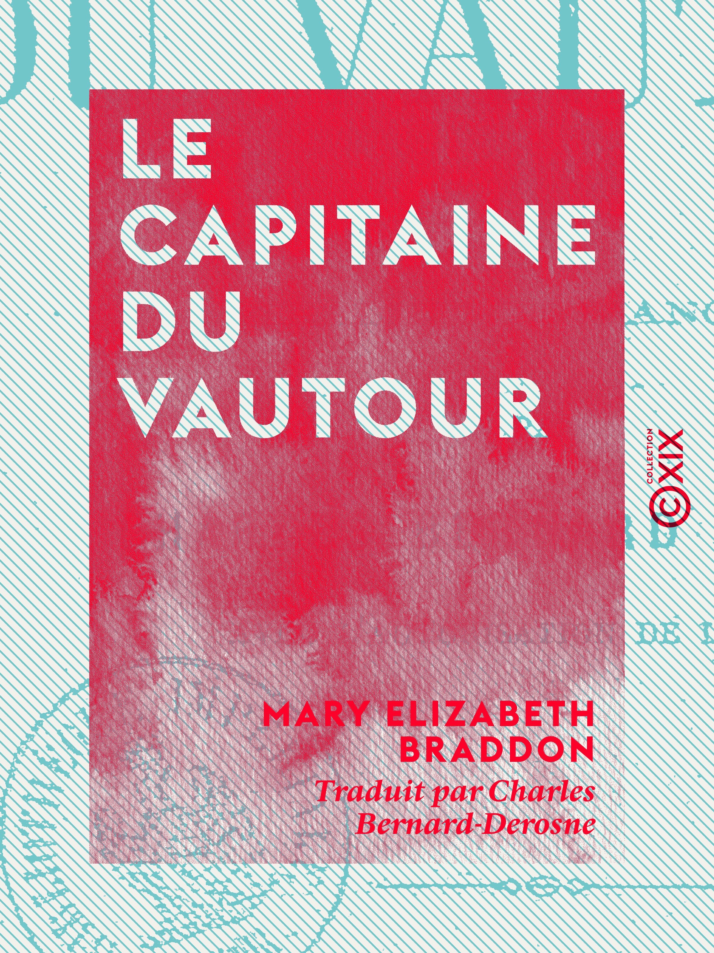 ebook cover of Le Capitaine du Vautour, by Mary Elizabeth Braddon
