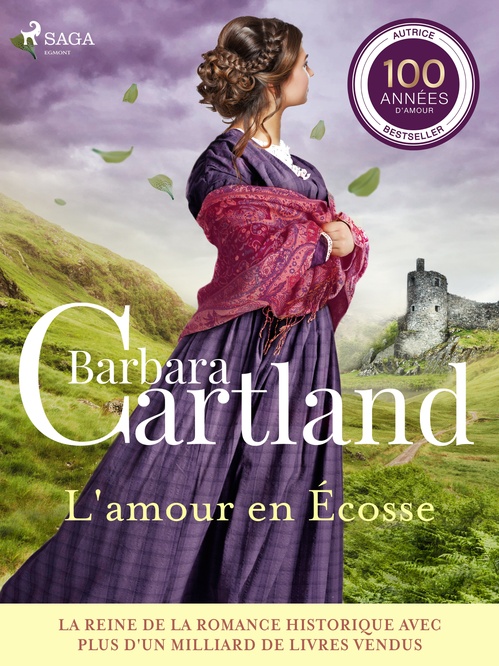 Couverture ebook de L'amour en Écosse - Les plus belles histoires d'amour de Barbara Cartland, de Barbara Cartland