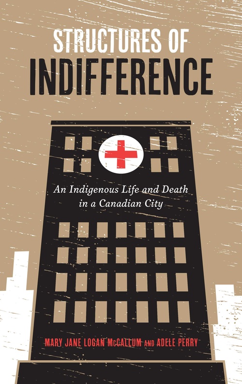 ebook cover of Structures of Indifference, by Mary Jane Logan Mccallum, Adele Perry