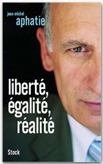 Couverture ebook de LIberté, égalité, réalité, de Jean-Michel Aphatie
