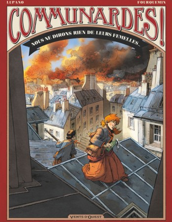 Couverture ebook de Communardes ! - Nous ne dirons rien de leurs femelles, de Wilfrid Lupano, Xavier Fourquemin
