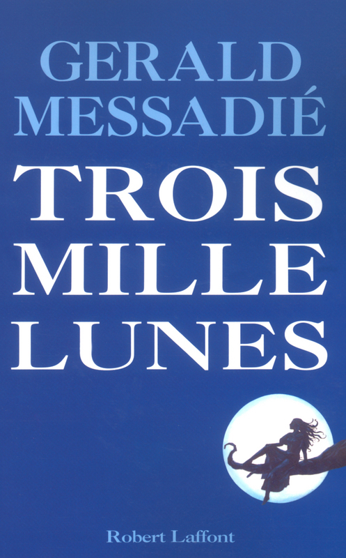 Couverture ebook de Trois mille lunes, de Gerald Messadié