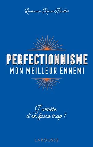 Couverture ebook de Perfectionnisme, mon meilleur ennemi !, de Laurence Roux-feuillet