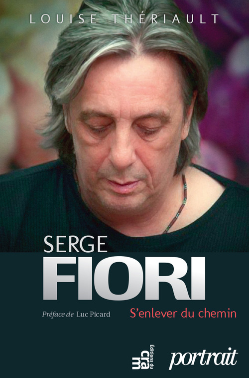 ebook cover of Serge Fiori : S'enlever du chemin, by Louise Thériault