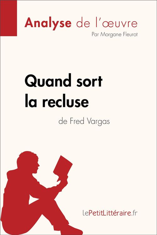 Couverture ebook de Quand sort la recluse de Fred Vargas (Analyse de l'oeuvre), de Morgane Fleurotl