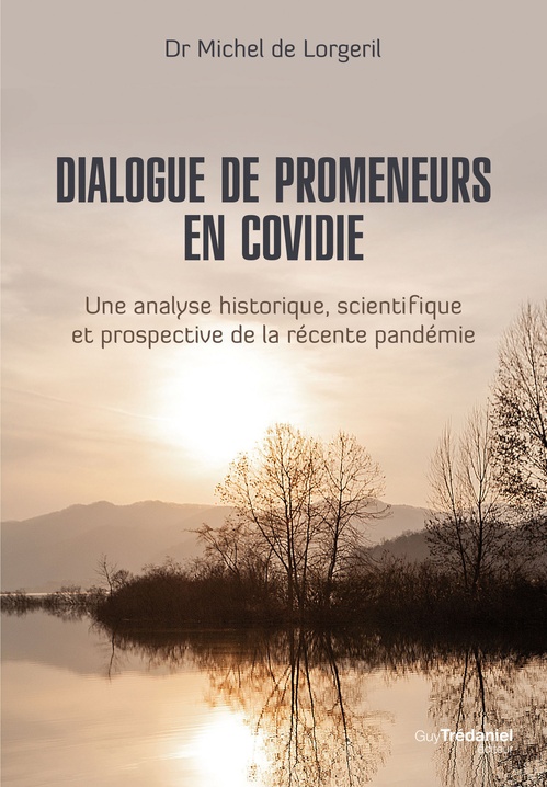 Couverture ebook de Dialogue de promeneurs en Covidie - Une analyse historique, scientifique et prospective de la récente pandémie, de Michel de Lorgeril