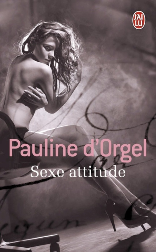 ebook cover of Sexe attitude, by Pauline D'orgel
