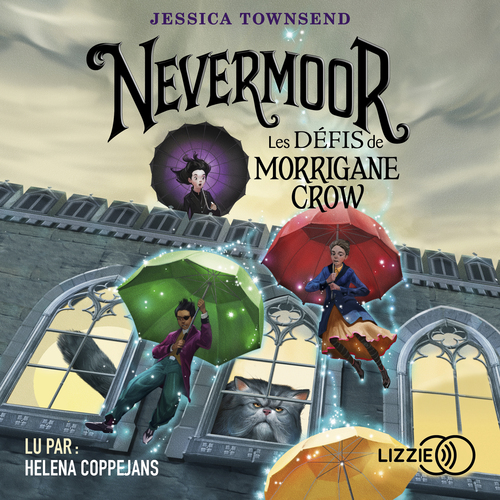 Couverture audiobook de Nevermoor - tome 1 Les défis de Morrigane Crow, de Jessica Townsend