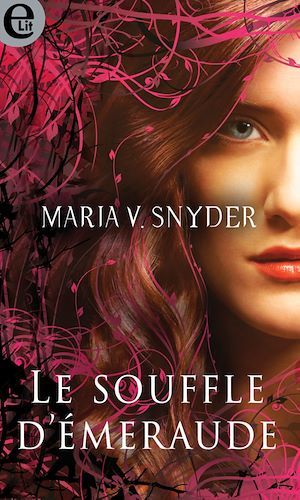 Couverture ebook de Le souffle d'émeraude, de Maria V. Snyder