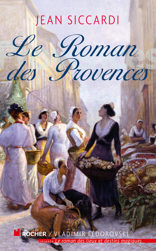 ebook cover of Le Roman des Provences, by Jean Siccardi