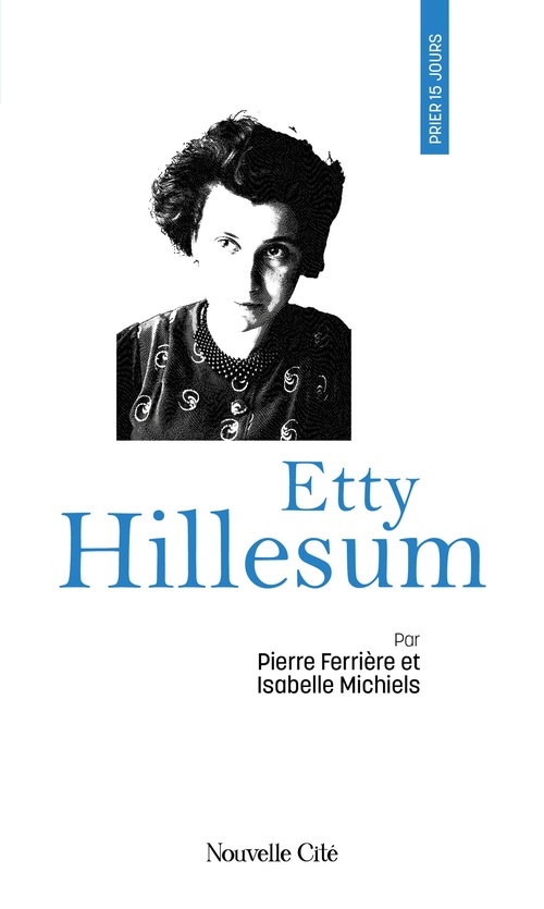 ebook cover of Prier 15 jours avec Etty Hillesum, by Pierre Ferrière, Isabelle Meeus-Michiels
